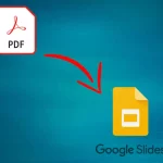 How to Convert PDF to Google Slides Presentations A Comprehensive Guide