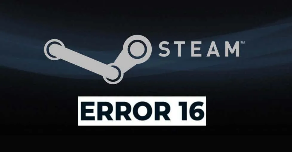 How to Fix Steam Error 16 A Comprehensive Guide